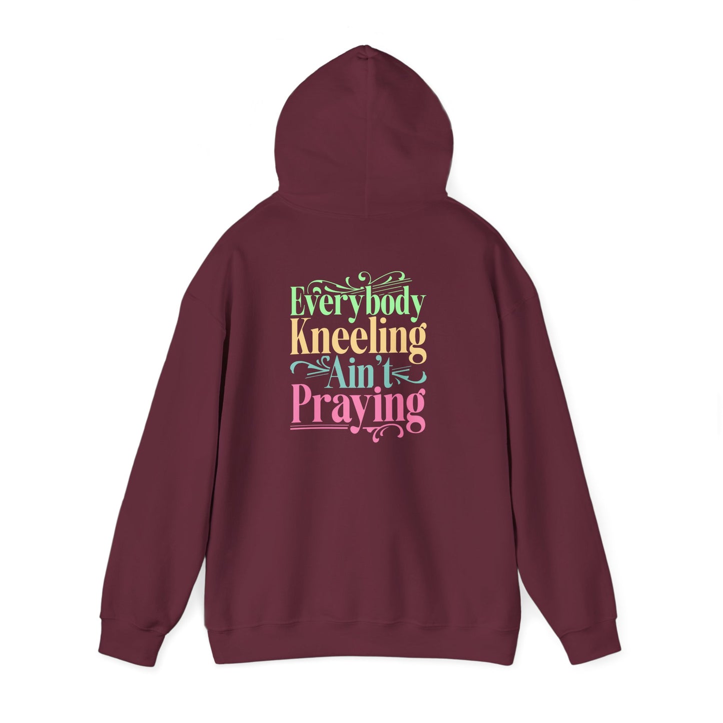 "Everybody Kneeling Ain't Praying" Unisex Heavy Blend™ Hooded Sweatshirt