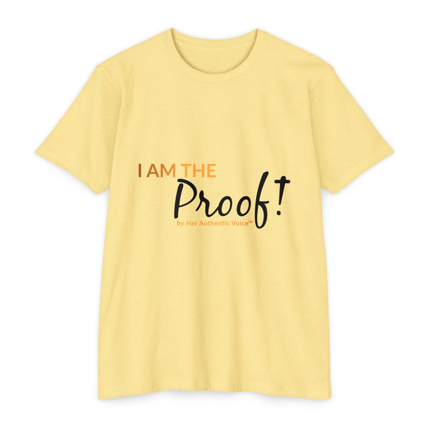 "I Am the Proof!"  Isaiah 43:10 T-Shirt