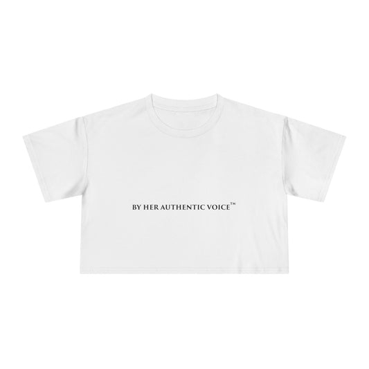 Crop Tee — “By Her Authentic Voice” Minimalist Feminist Graphic Top