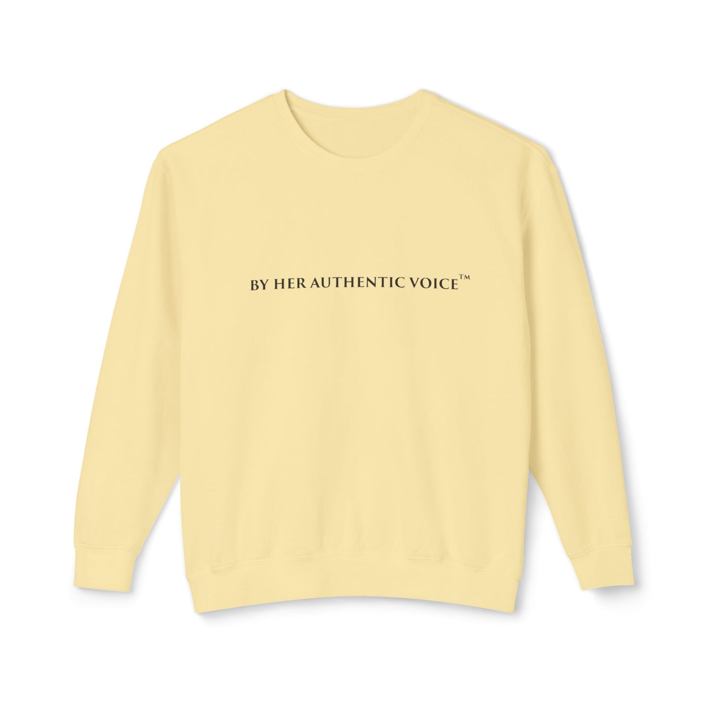 Crewneck Sweatshirt — "By Her Authentic Voice"