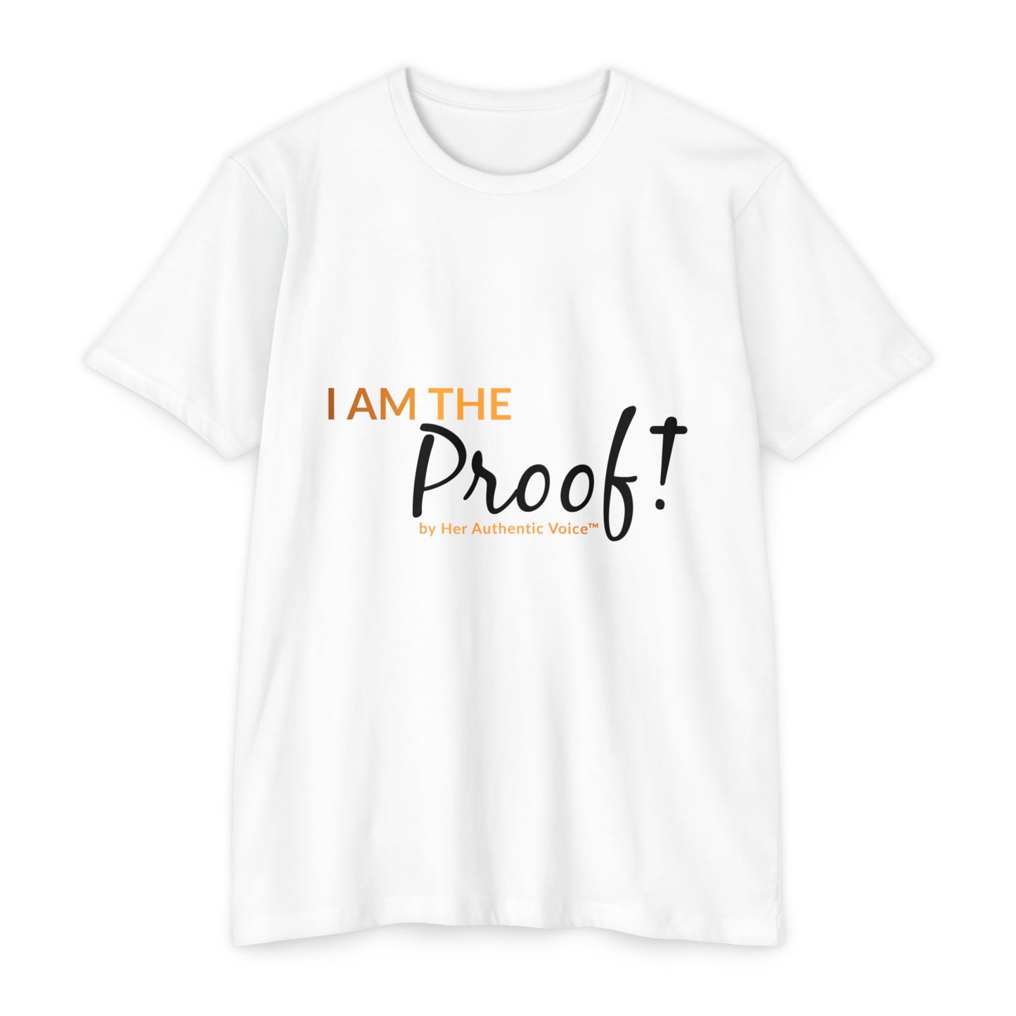 "I Am the Proof!"  Isaiah 43:10 T-Shirt