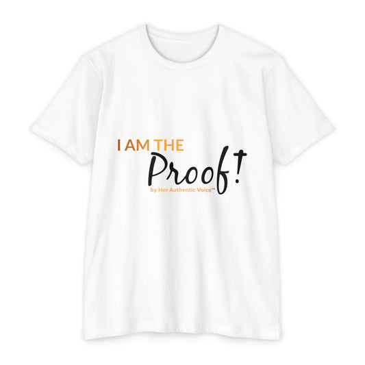 "I Am the Proof!"  Isaiah 43:10 T-Shirt