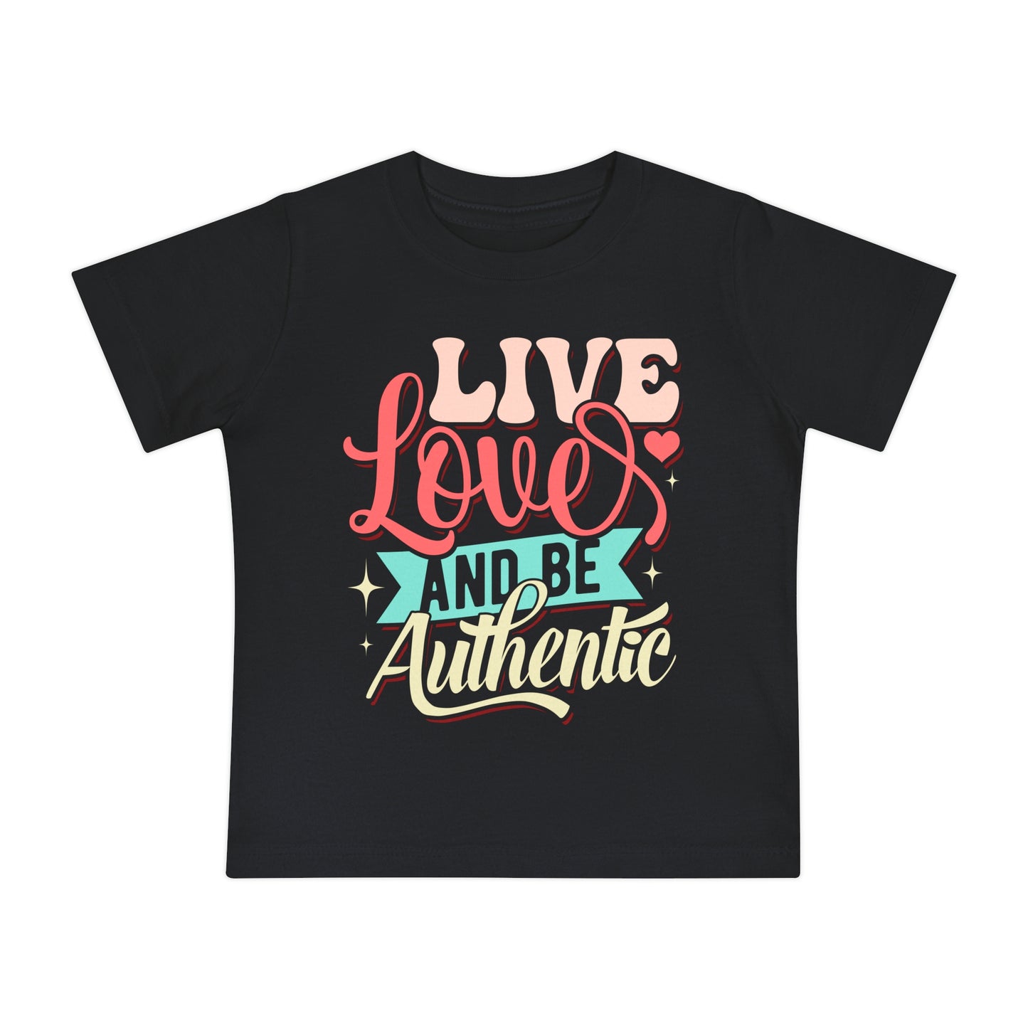 Baby T-Shirt "Live, Love and Be Authentic" — Pastel Inspirational Infant Tee