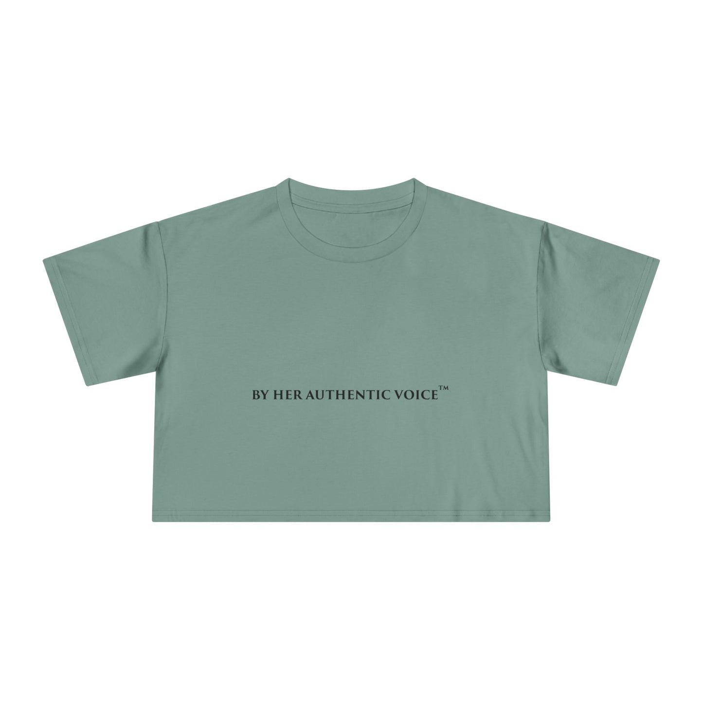 Crop Tee — “By Her Authentic Voice” Minimalist Feminist Graphic Top