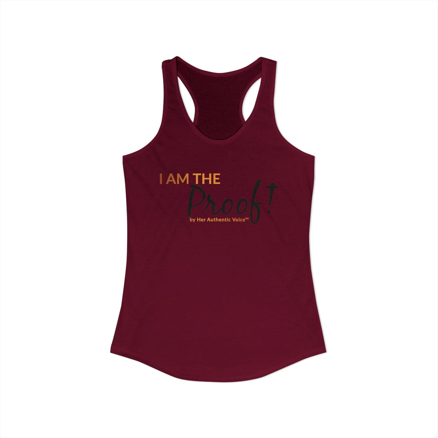 “I Am The Proof” Women's Ideal Racerback Tank