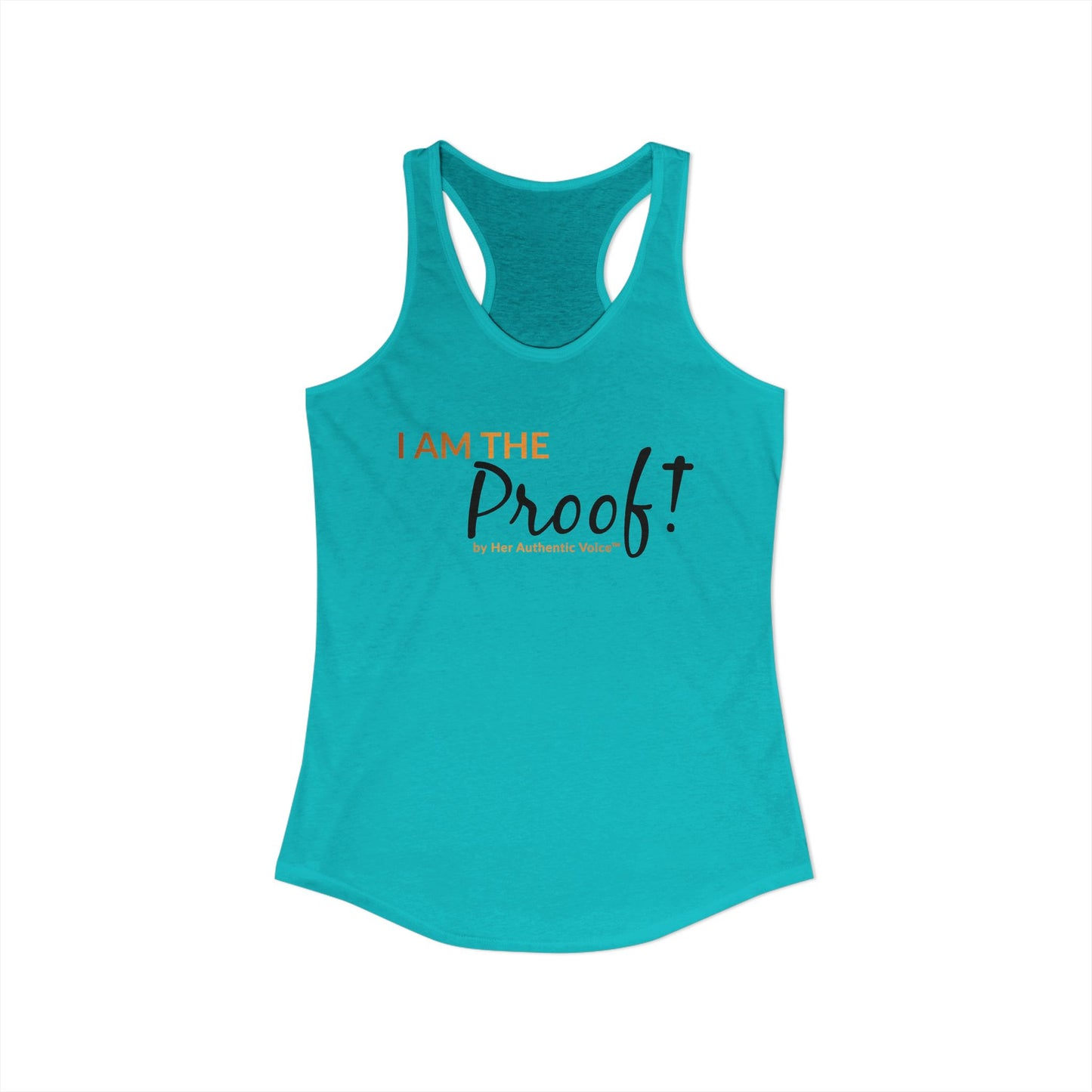 “I Am The Proof” Women's Ideal Racerback Tank