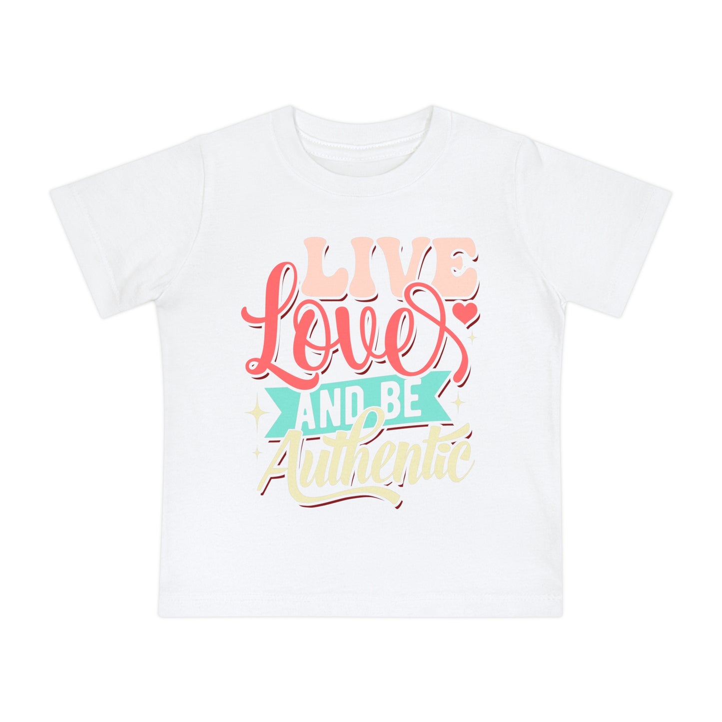 Baby T-Shirt "Live, Love and Be Authentic" — Pastel Inspirational Infant Tee