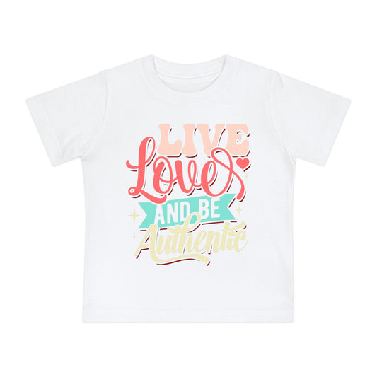 Baby T-Shirt "Live, Love and Be Authentic" — Pastel Inspirational Infant Tee