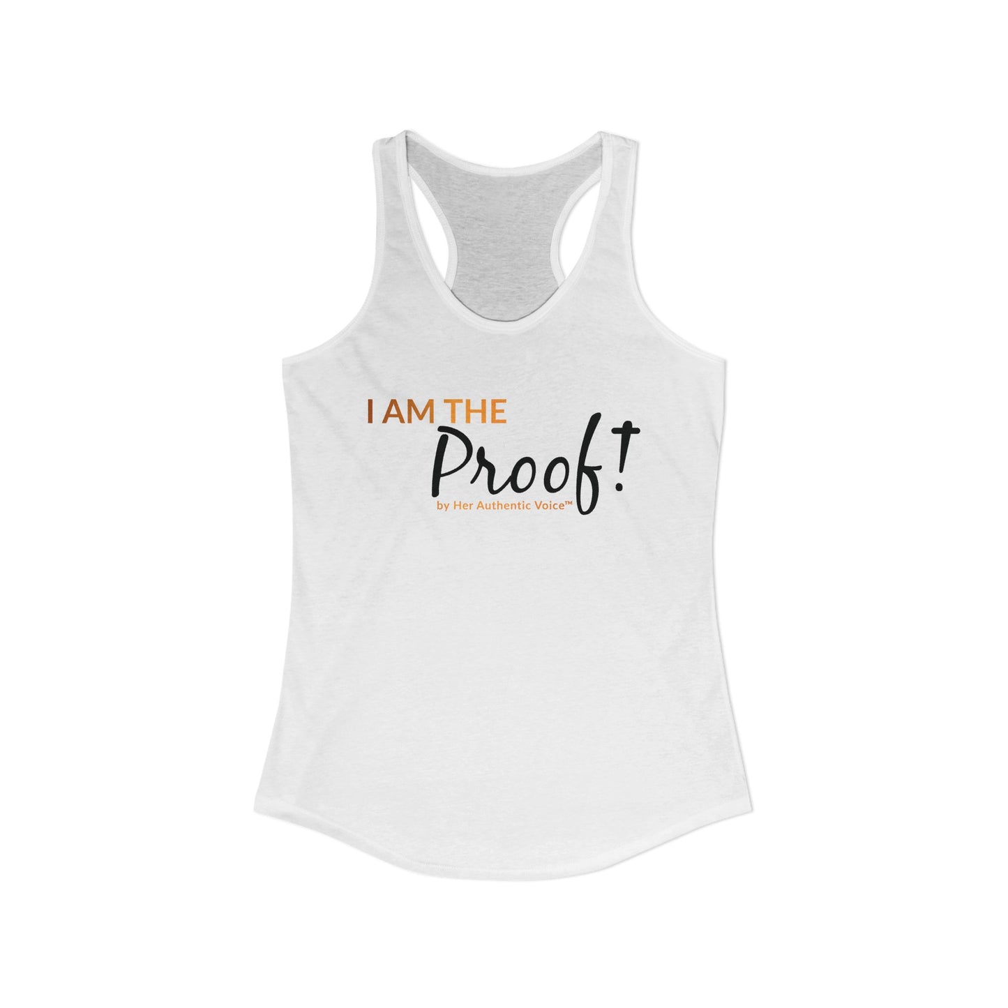 “I Am The Proof” Women's Ideal Racerback Tank