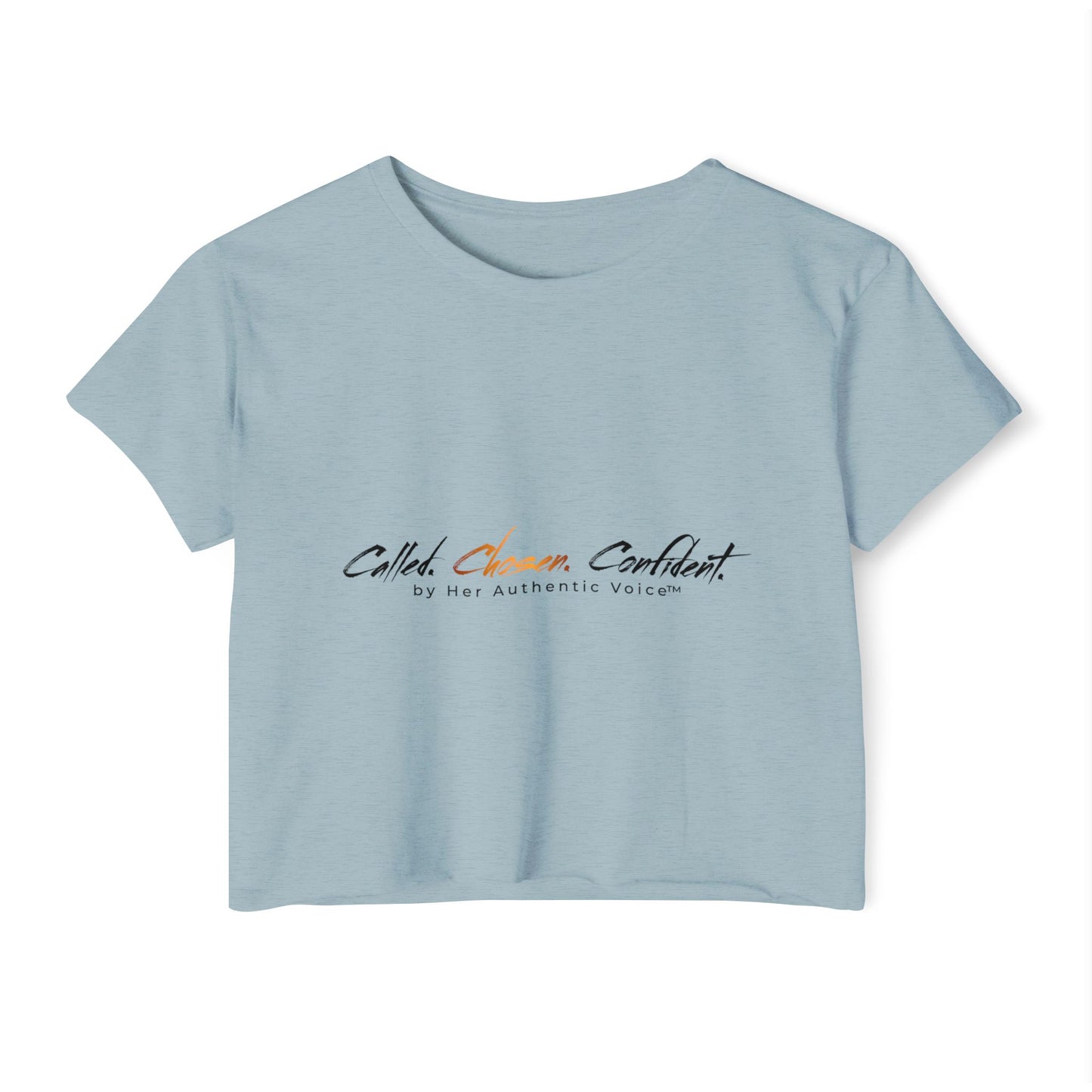 Crop Top — "Called, Chosen, Confident" Inspirational Festival Crop Tee