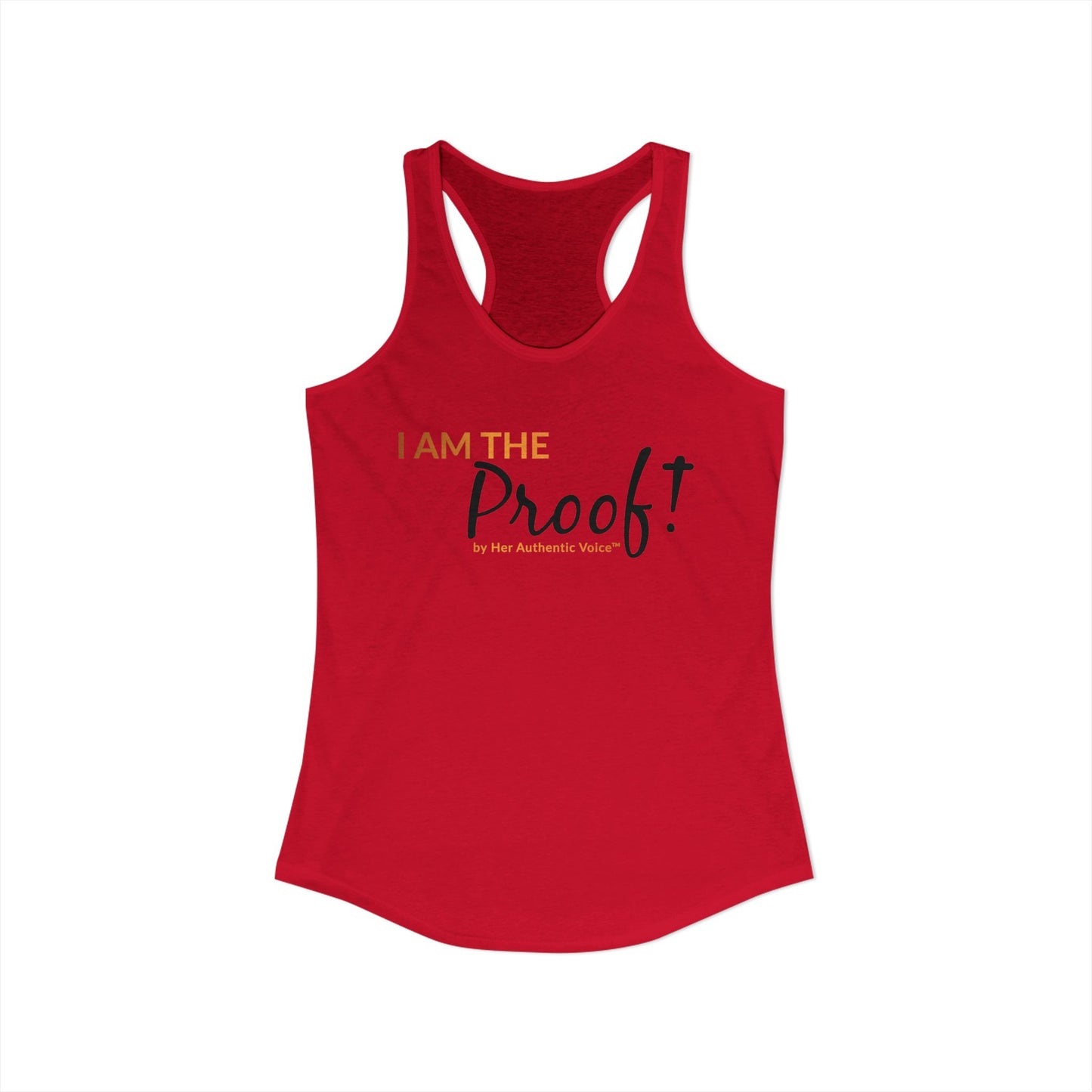 “I Am The Proof” Women's Ideal Racerback Tank